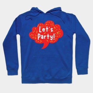 Lets Party Hoodie